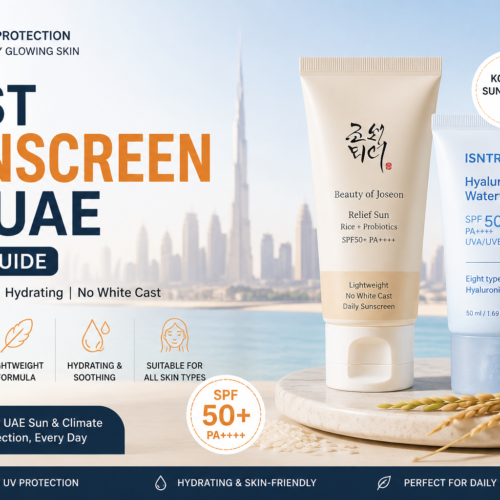 Best Sunscreen in UAE for Daily Sun Protection (2026 Guide)