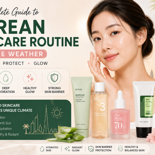 Best Korean Skincare Routine for UAE Weather (2026 Guide)
