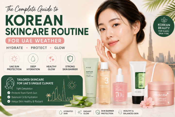 Best Korean Skincare Routine for UAE Weather (2026 Guide)
