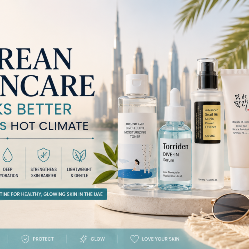 Why Korean Skincare Works Better in UAE’s Hot Climate