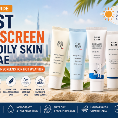 Best Sunscreen for Oily Skin in UAE: Top Korean Sunscreens for Hot Weather (2026)